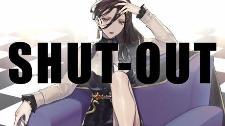 SHUT-OUT / 白雪巴【オリジナル曲】