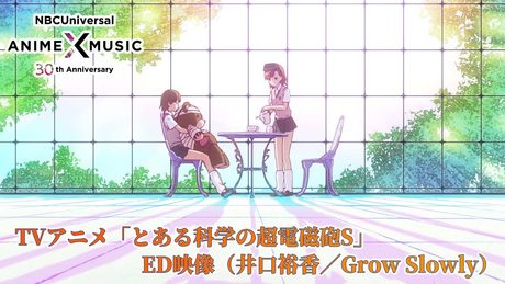 TVアニメ「とある科学の超電磁砲S」 ED映像(Grow Slowly / 井口裕香)