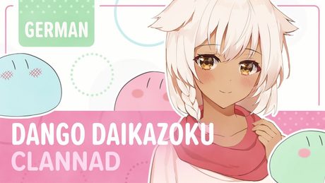 CLANNAD「Dango Daikazoku (Happy Smiles Version)」- German ver. | Selphius