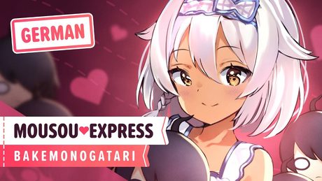 Bakemonogatari「Mousou♡Express」- German ver. | Selphius
