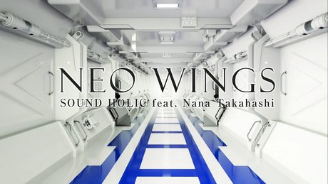 【Arcaea】『NEO WINGS』/ SOUND HOLIC feat. Nana Takahashi【Official MV】
