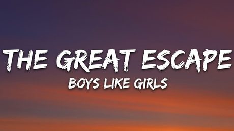 Boys Like Girls - The Great Escape