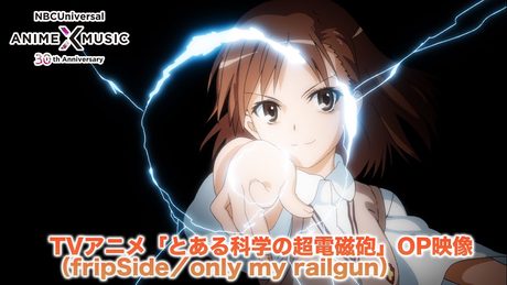 TVアニメ「とある科学の超電磁砲」 OP映像(only my railgun/ fripSide)【NBCユニバーサルAnime✕Music30周年記念OP/ED毎日投稿企画】