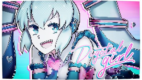 KIRA - Digital Girl ft. Hatsune Miku (Original Song)