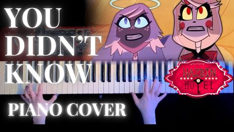 【ピアノ】ハズビンホテル「You Didn't Know」弾いてみた(Hazbin Hotel  Piano Cover)【かふねピアノアレンジ】
