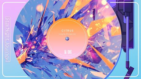 【IA & OИE】 Orangestar / CITRUS (2015)【LyricVideo】