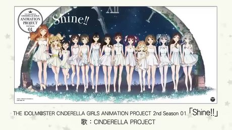 【アイドルマスター】THE IDOLM@STER CINDERELLA GIRLS ANIMATION PROJECT 2nd Season 01 Shine!!