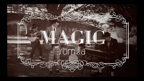 sumika / MAGIC【Music Video】