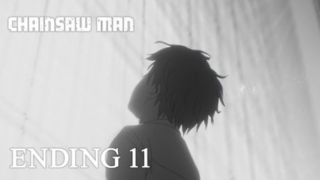 『チェンソーマン』第11話ノンクレジットエンディング / CHAINSAW MAN #11 Ending│女王蜂「バイオレンス」