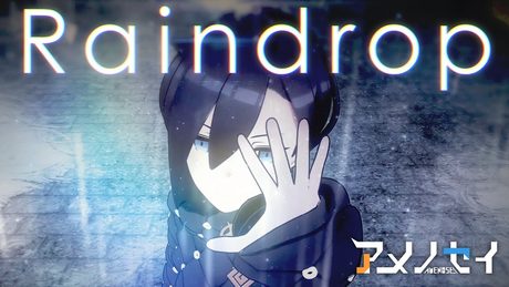 Raindrop(Official Music Video) #アメノセイ #banvox