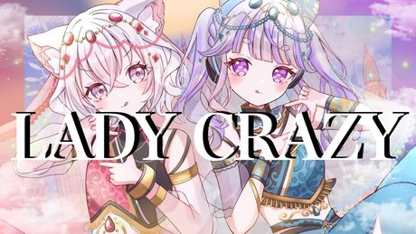 LADY CRAZY ／ 朱瀬オト・紫音ゆむ cover