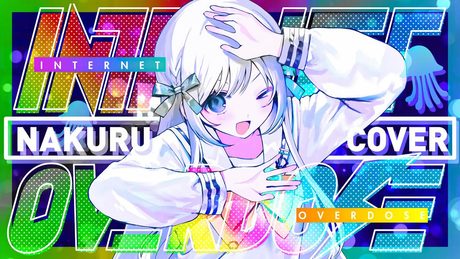 INTERNET OVERDOSE / covered by 藍月なくる