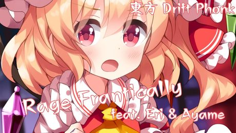 【東方Drift Phonk/Vocal】Rage Frantically【U.N.オーエンは彼女なのか?】
