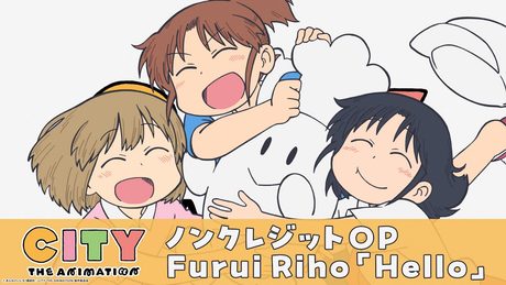 『CITY THE ANIMATION』OP／Furui Riho「Hello」