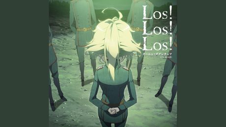 Los! Los! Los! /ターニャ・デグレチャフ(CV:悠木碧)  幼女戦記ED