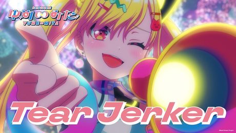 夢限大みゅーたいぷ「TearJerker」(TVアニメ「バンドリ! ゆめ∞みた」#7 挿入歌)