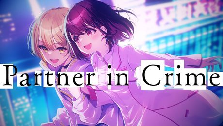 【MV】Partner in Crime / 棗いつき×nayuta