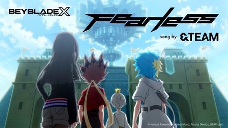 &TEAM 「Fearless」『BEYBLADE X ベイキングダム編』オープニング|&TEAM 「Fearless」