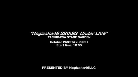 【LIVE】乃木坂46 28thSGアンダーライブ(for J-LODlive)