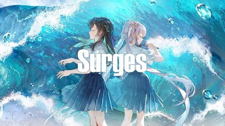 【歌ってみた】Surges/Coverd by 花鋏キョウ×エルセ