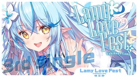 【original】Lamy*Love♡Fest☆【雪花ラミィ/ホロライブ】