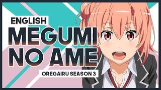 【mew】"Megumi no Ame" by Nagi Yanagi ║ Oregairu SNAFU S3 OP ║ Full ENGLISH Cover & Lyrics