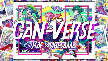 【組曲】花譜×ORESAMA # 116「CAN-VERSE」【オリジナルMV】