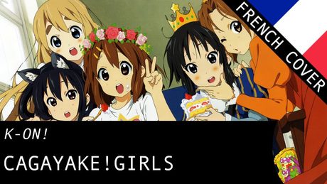 【Tokkoe】Cagayake!GIRLS (K-ON!) - French Cover