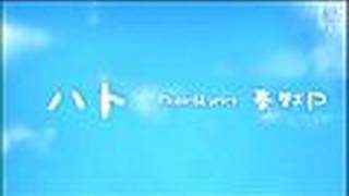 【初音ミク】「ハト」PV【Project DIVA】