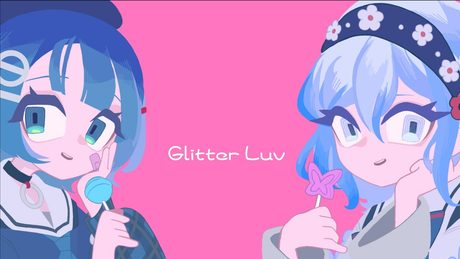 【歌ってみた】Glitter Luv / YUC'e (Covered by 空爽 / CIEL & Sooda)