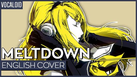 Meltdown ver. Kuraiinu (ENGLISH) | 炉心融解