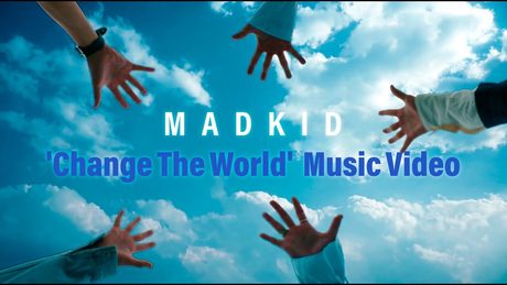 MADKID / Change The World [Music Video]