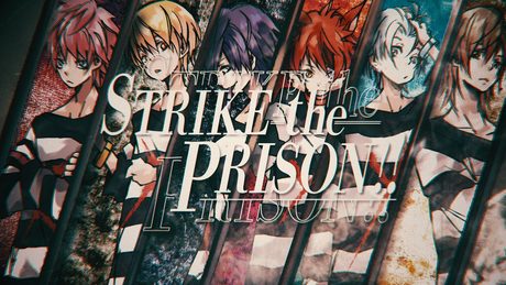【MV】STRIKE the PRISON!!／すとぷり🍓