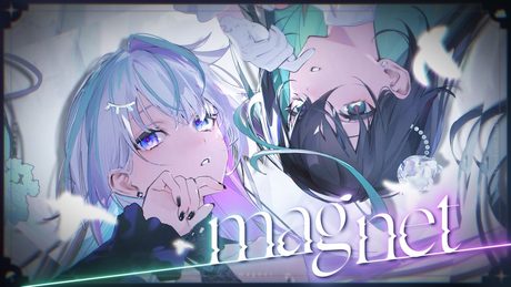 magnet/眠雲ツクリ × 雨夜リズ(cover)