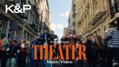King ＆Prince 「Theater」MV - サムネイル