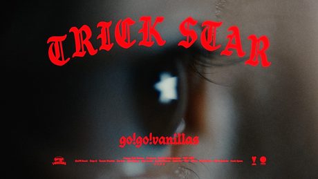 go!go!vanillas - トリックスター [Music Video]
