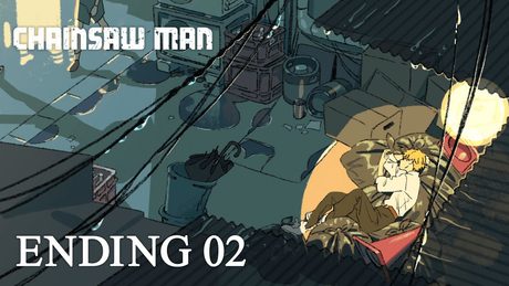 『チェンソーマン』第2話ノンクレジットエンディング / CHAINSAW MAN #2 Ending│ずっと真夜中でいいのに。 「残機」