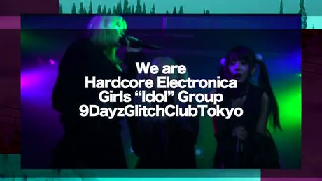 9DayzGlitchClubTokyo「アイドルソング」