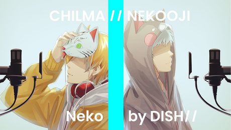 猫/DISH//歌ってみた！ 【ネコおじ&ちるま】 - サムネイル
