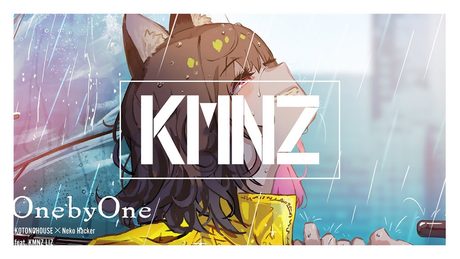 One by One (feat. KMNZ LIZ) / KOTONOHOUSE & Neko Hacker