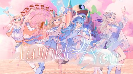 【original MV】Twinkle 4 You【ねぽらぼ /ホロライブ】