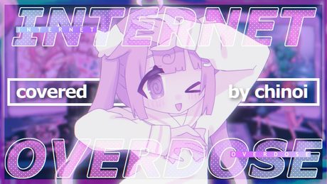 INTERNET OVERDOSE - 桃寝ちのい (cover)