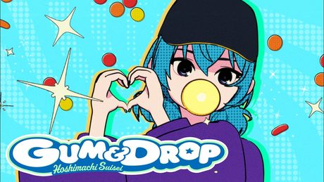 GUM&DROP / 星街すいせい (official)