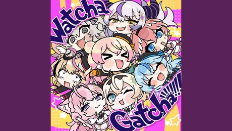 Watcha Gatcha!!!!!!!!