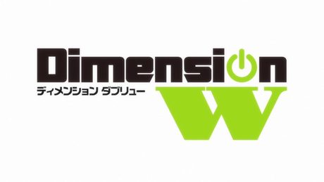 TVアニメ「Dimension W」オープニング映像