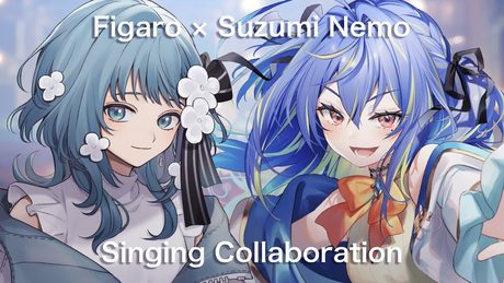 【 歌枠 】涼海ネモ × Figaro コラボ歌枠! Singing Stream【 Figaro / Vsinger 】