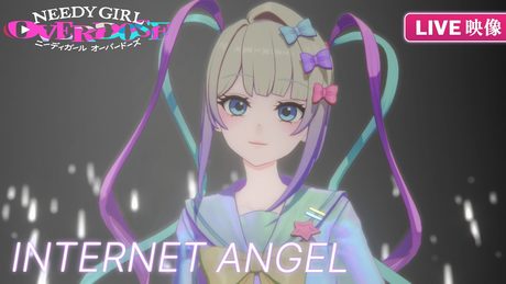 『NEEDY GIRL OVERDOSE』OP|INTERNET ANGEL