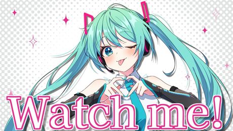 【初音ミクV4X】Watch me! / YOASOBI を歌ってもらった【ウィッチウォッチ】