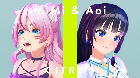 CITRUS / Da-iCE (Covered by 富士葵 & 奏みみ / Aoi Fuji & MiMi KANADE)【歌ってみた】
