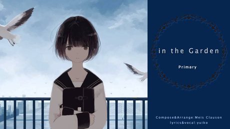 【Primary/yuiko】in the Garden【オリジナル】